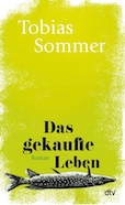 Tobias Sommer- Das gekaufte Leben