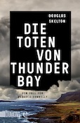 Douglas Skelton: Die Toten von Thunder Bay
