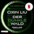 Cixin Liu: Der dunkle Wald. Die Trisolaris-Trilogie 2