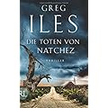 Greg Iles: Die Toten von Natchez