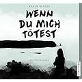Karen Winter: Wenn du mich tötest