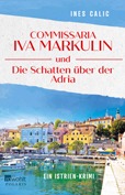 Ines Calic Commissaria Iva Markulin Die Schatten über der Adria