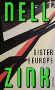 Nell Zink: Sister Europe