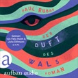 Paul Ruban: Der Duft des Wals
