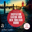 Henrik Siebold Inspektor Takeda und der tödliche Ruhm