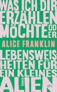 Alice Franklin Was ich dir erzählen möchte
