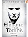 A.K. Benedict- Die Eleganz des Tötens