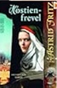 Astrid Fritz- Hostienfrevel