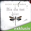 Becky Masterman- Bis du tot bist