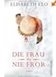 Elisabeth Elo- Die Frau, die nicht fror