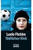 Lucie Flebbe- Tödlicher Kick