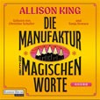 Allison King Die Manufaktur der magischen Worte