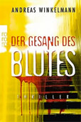 Andreas Winkelmann Der Gesang des Blutes