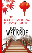 Louise Penny Melissa Fung Der letzte Weckruf