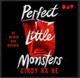 Cindy RX He Perfect Little Monsters