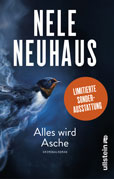 Nele Neuhaus: Alles wird Asche
