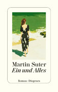 Martin Suter Ein und Alles